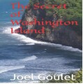 the-secret-of-washington-island-novel-by-joel-goulet-small-0
