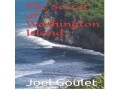 the-secret-of-washington-island-novel-by-joel-goulet-small-0